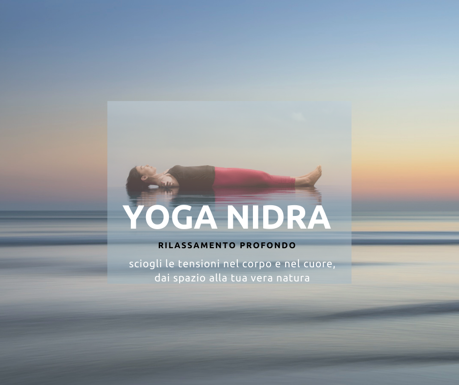 Yoga Nidra: il rilassamento profondo.