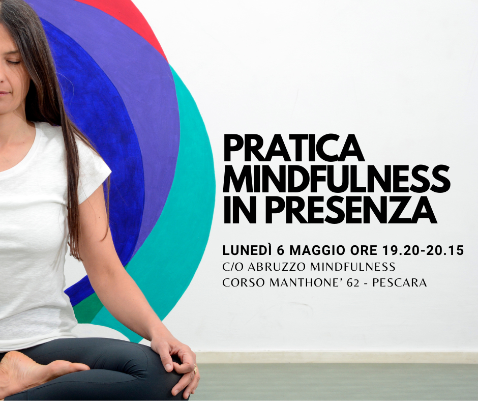 LUNEDI' 6 MAGGIO SERATA DI PRATICA MINDFULNESS APERTA A TUTTI.